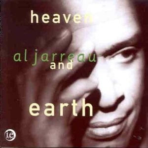 アル・ジャロウ氏の13thアルバム「Heaven and Earth」（1992）