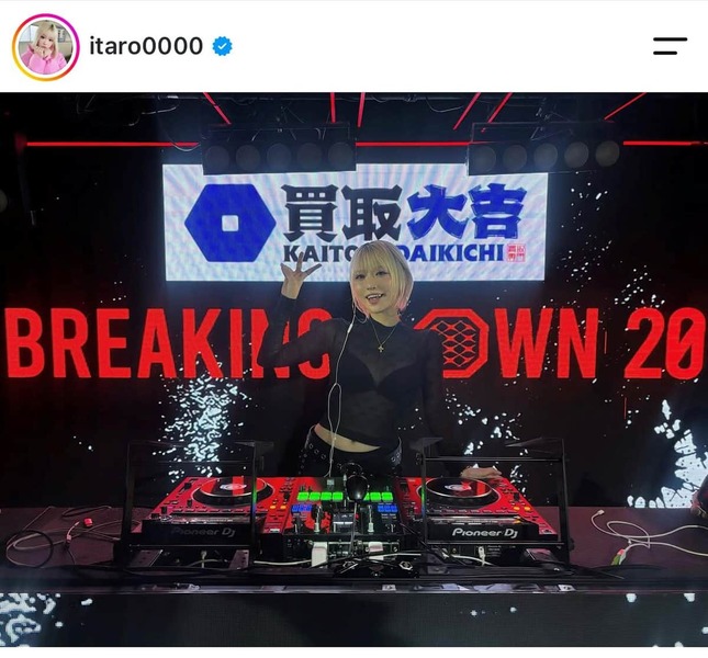 DJ・いーたろ（本人インスタグラム＠itaro0000より）