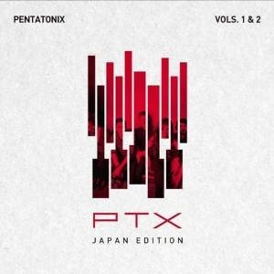 「PTX Vols. 1&2（ジャパン・エディション）」