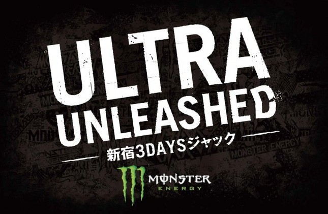 Ultra Unleashed モンスターウルトラ新宿3DAYSジャック